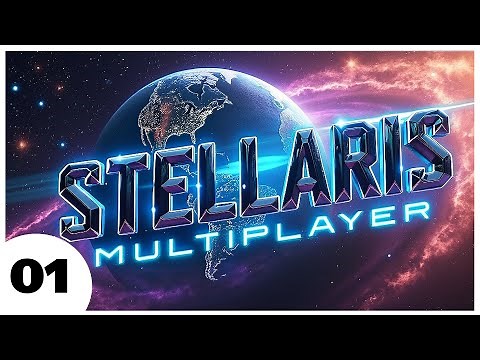 Stellaris: Multiplayer Madness | Part 1: The Galaxy Awakens