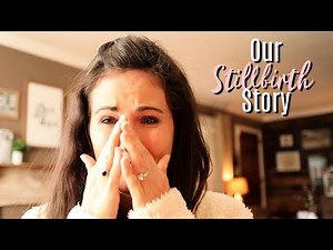 Our Stillbirth Story