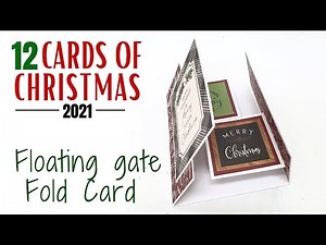 12 Cards of Christmas - Floating Gate Fold Card