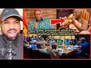 s.a.d..!!mahama at.t.acks Otumfuo and the national house of chiefs
