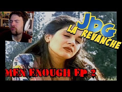 JdG la revanche - MEN ENOUGH (EP2)