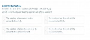 Select the best option.Consider the zero-order reaction: 2H2​O... | Filo