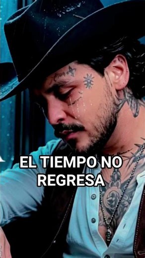 EL TIEMPO NO REGRESA #christiannodal #nodal #cristian #canciontriste #cancionesquehacenllorar