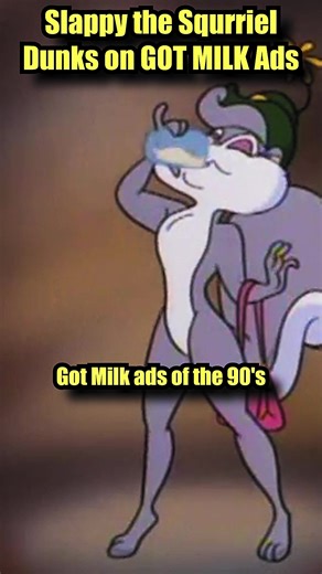 ANIMANIAC'S SLAPPY the SQUIRREL Takes a Dunk on GOT MILK Ads Mysic: