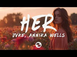 JVKE - her (Lyrics) feat. Annika Wells