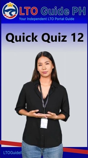 LTO Driver's License Exam - Quick Quiz #12 - Are you Ready?
