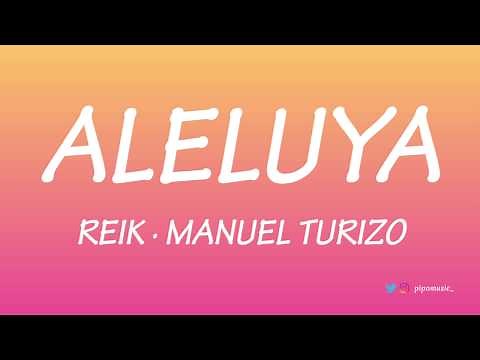 Aleluya - Reik ft. Manuel Turizo [Letra]