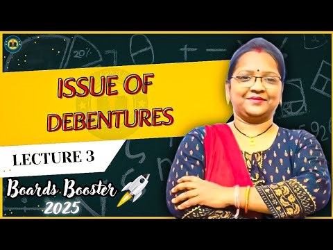 Issue of Debentures – Class 12 Accounts | Lecture 3 | Boards Booster 2025