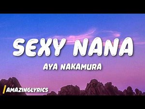 Aya Nakamura - Sexy Nana (Lyrics)