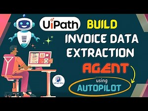 Build UiPath Invoice Data Extraction Agent with Autopilot | UiPath Agentic Automation Series Ep.11