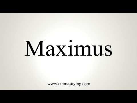 How To Pronounce Maximus