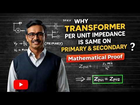Why Transformer Per Unit Impedance is Same on Both Sides | Proof + Example