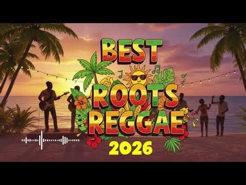 Roots Reggae Festival 2026 🎶 Best Reggae Hits & Classics