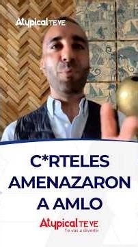 C*RTELES AMENAZARON A AMLO | shorts