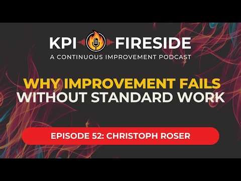 Christoph Roser on Why Improvement Fails Without Standard Work