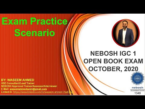 28th October, 2020 - Exam Practice Scenario - NEBOSH IGC Open Book Exam Practice.