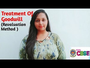 #19 Treatment Of Goodwill || Revaluation Method || Accountancy Class 12