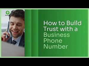 How to Choose a Business Phone Number That Builds Customer Trust