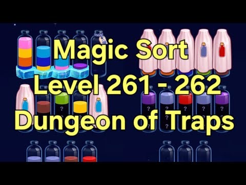 Magic Sort - Level 261 - 262 Dungeon of Traps