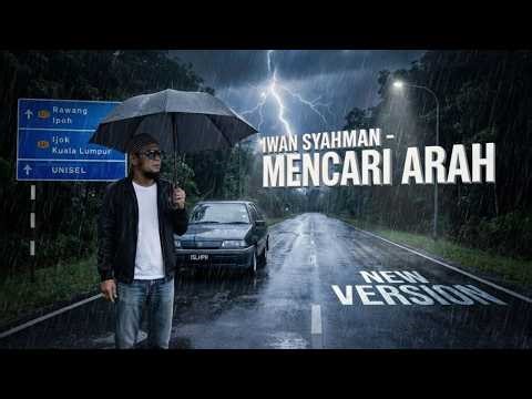 Iwan Syahman - Mencari Arah (New Version & A.I Cover)
