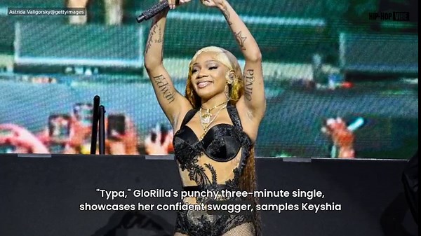 GloRilla – “Typa”