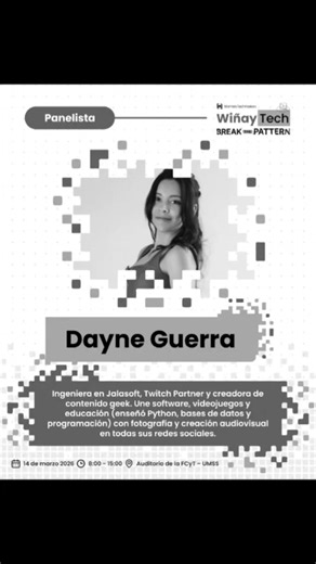 🎤 Conoce a Dayne Guerra en Wiñay Tech ✨ Ingeniera en Jalasoft, apasionada por los videojuegos, la educacion y la cultura geek, creadora de contenido, partner en twitch. Tiene experiencia trabajando en research, desarrollo y en el area academica dando clases de python, base de datos y programacion. Presente en redes redes sociales con su otra pasion que es la fotografia y creacion audiovisual. Una oportunidad para aprender, reflexionar y crecer juntos ✨ 📅 14 de marzo 📍 Auditorio FCyT – UMSS 🔗