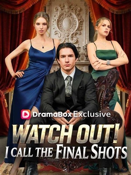 Watch Out! I Call the Final Shots - Full - Hot | Full Short Drama | English Sub 2026