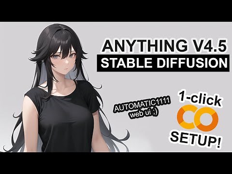 Anything V4.5 - Stable Diffusion 1-CLICK Google Colab Setup
