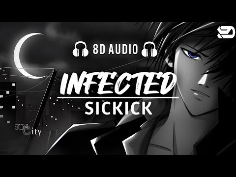 SICKICK - INFECTED (Slowed Reverb) | 8D Audio