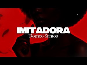 Romeo Santos - Imitadora (Letra)