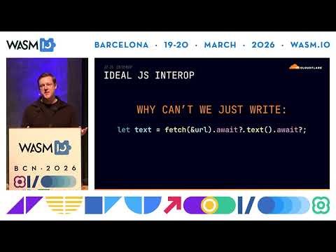 Rust & JavaScript Interoperability @ Cloudflare by Guy Bedford @ Wasm I/O 2026