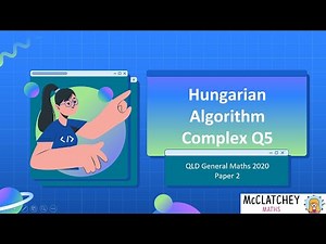 2020 QLD General Maths Paper 2 Q5: Hungarian Algorithm