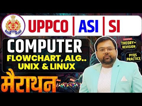 UPPCO | ASI | SI Computer Marathon 🔥 Flowchart, Algorithm, UNIX & Linux | PYQs + Theory Revision
