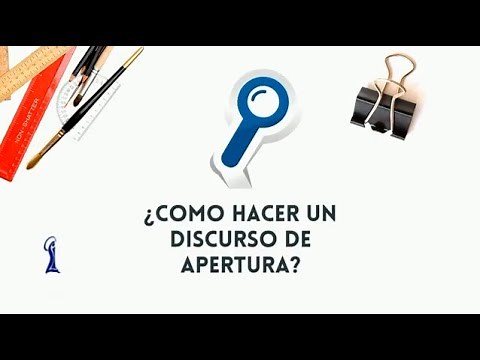 ¿Cómo hacer un discurso de apertura?