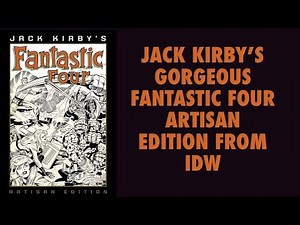 JACK KIRBY FANTASTIC FOUR ARTISAN EDITION FROM IDW PUBLISHING