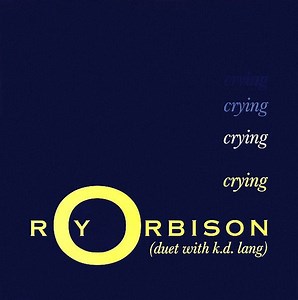 Roy Orbison Duet With k.d. lang - Crying