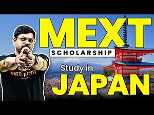 MEXT Scholarship | Eligibility | Application Process | Complete Detailed Explanation | Study Abroad