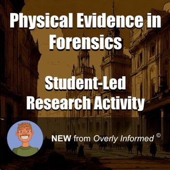Physical Evidence in Forensics Student-Led Research Activity