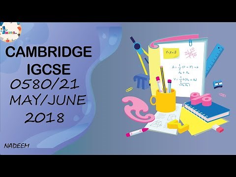 0580/21/M/J/18 | Worked Solutions| IGCSE Math Paper 2018 | Science And Math