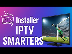 Comment installer IPTV Smarters facilement en 2025 | Guide complet pour regarder toutes vos chaînes!