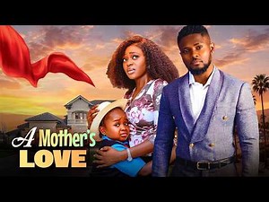 A MOTHER'S LOVE (MAURICE SAM, SHAZNAY OKAWA, OLUEBUBE OBIO) LATEST NIGERIAN MOVIE 2026
