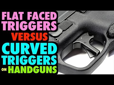 Flat Faced Triggers vs. Curved Triggers on Handguns