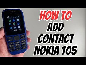 How To Add a contact on Nokia 105