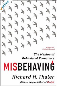 Misbehaving: Summary, Review, & Criticism (Thaler) | TPM
