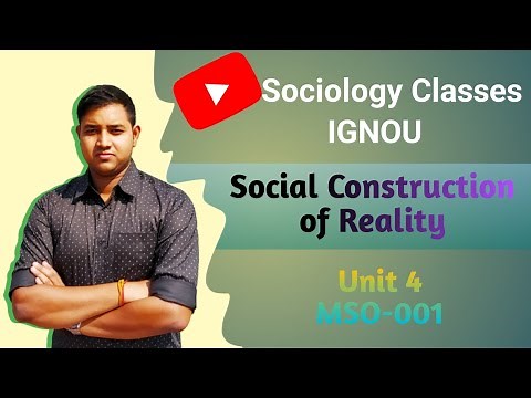 Social Construction of Reality | Berger and Luckmann | Social Reality | IGNOU MSO 001