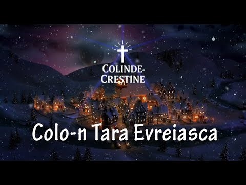 Colo n Țara Evreiască Colinde creștine