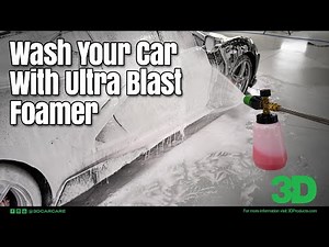 How to wash your car with foam - 3D Ultra Blast Foamer for your pressure washer