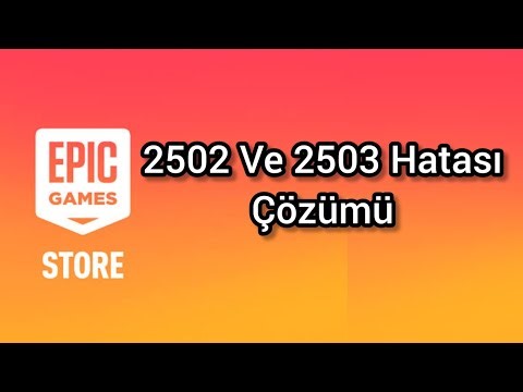 Epic Games Launcher 2502 Ve 2503 Hatalar Çözümü