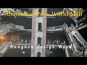 Inside the abandoned New World Mall - Bangkok Design Week 2022