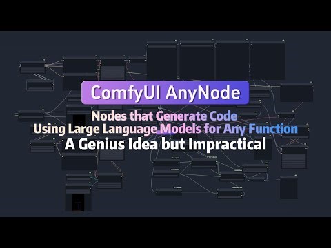 ComfyUI AnyNode: Nodes Using LLM to Generate Code for Any Function, Genius but Impractical